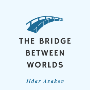 The Bridge Between World