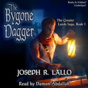THE BYGONE DAGGER by Joseph R. Lallo (The Greater Lands Saga, Book 1)