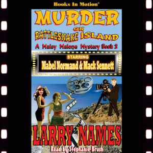 MURDER ON RATTLESNAKE ISLAND by Larry Names (A Maisy Malone Mystery, Book 2)