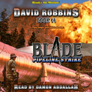 PIPELINE STRIKE by David Robbins (BLADE Series, Book 4)