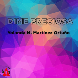 Dime preciosa