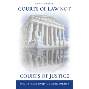 Courts of Law Not Courts of Justice