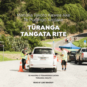 Tūranga Tangata Rite: Mānuka Takoto Kawea Ake Te Purongo Arotake