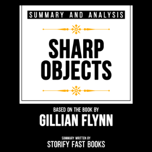 Summary & Analysis - Sharp Objects