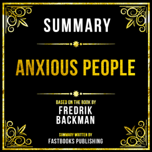 Summary - Anxious People