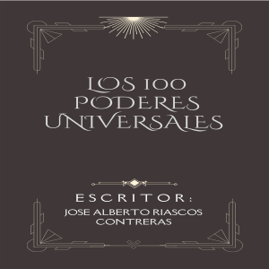 LOS 100 PODERES UNIVERSALES