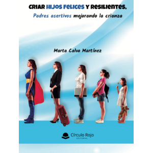 Criar hijos felices y resilientes