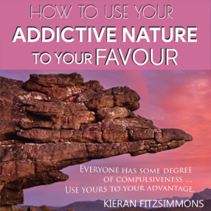 How To Use Your Addictive Nature To Your Favour