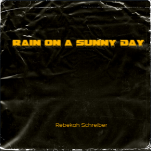 Rain on a Sunny Day