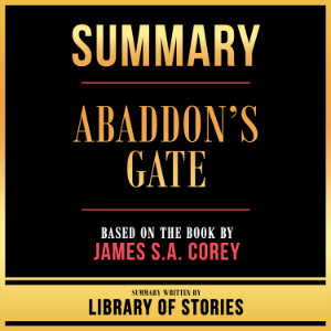 Summary - Abaddon’s Gate
