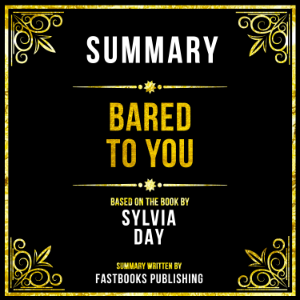 Summary - Bared To You