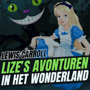 Lize’s Avonturen in het Wonderland
