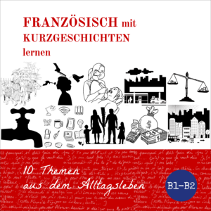 Französisch mit Kurzgeschichten lernen