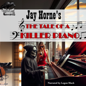 Jay Horne's: The Tale of A Killer Piano