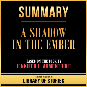 Summary - A Shadow In The Ember