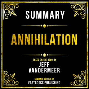 Summary - Annihilation