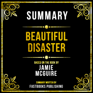 Summary - Beautiful Disaster
