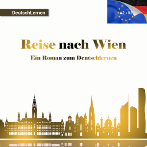 Deutsch Lernen: Reise nach Wien