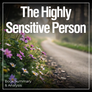 The Highly Sensitive Person: Book Summary & Analysis-logo