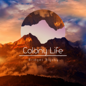 Colony Life
