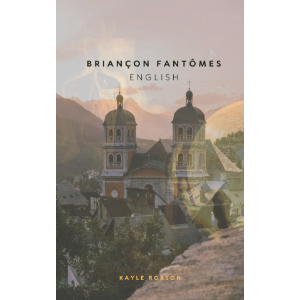 Briançon Fantômes in English