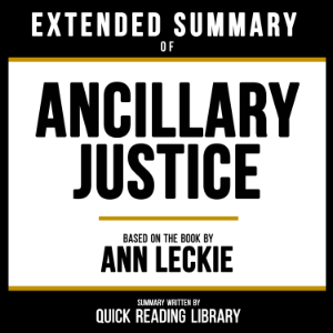 Extended Summary - Ancillary Justice