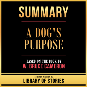Summary - A Dog's Purpose