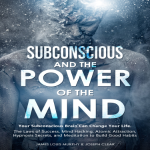 Subconscious and the Power of the Mind