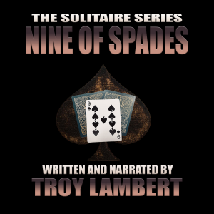 The Solitaire Series Episode 2: The Nine of Spades