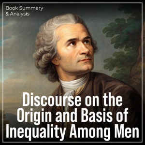 Discourse on the Origin and Basis of Inequality Among Men: Book Summary & Analysis-logo