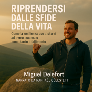 RIPRENDERSI DALLE SFIDE DELLA VITA