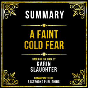 Summary - A Faint Cold Fear