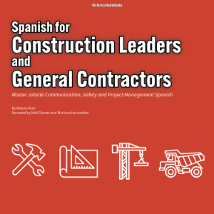 Spanish for Construction Leaders and General Contractors