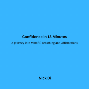 Confidence in 13 Minutes
