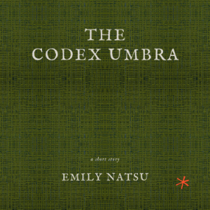 The Codex Umbra