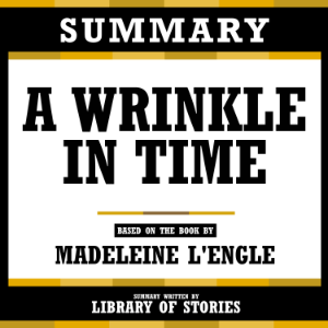 Summary - A Wrinkle In Time