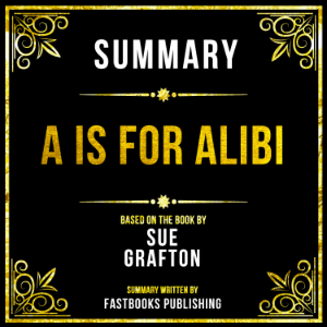 Summary - A Is For Alibi