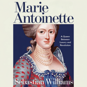 Marie Antoinette – A Queen Caught Between Luxury and Revolution