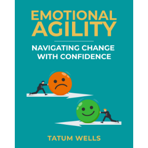 Emotional Agility: Navigating Change with Confidence