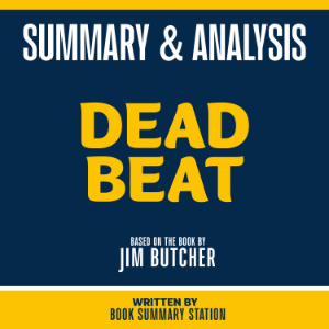 Summary & Analysis - Dead Beat
