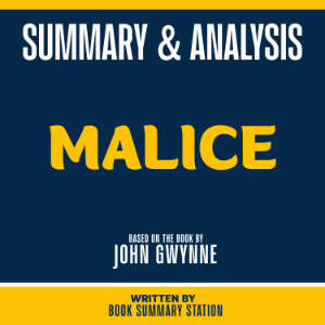 Summary & Analysis - Malice