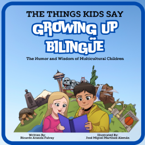 The Things Kids Say Growing Up Bilingüe