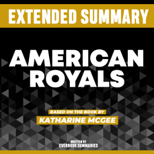 Extended Summary - American Royals