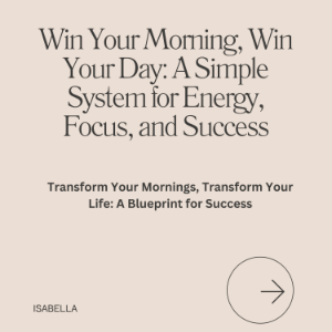Win Your Morning, Win Your Day: A Simple System for Energy, Focus, and Success