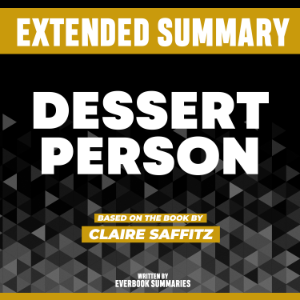 Extended Summary - Dessert Person
