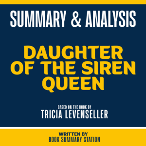 Summary & Analysis - Daughter Of The Siren Queen