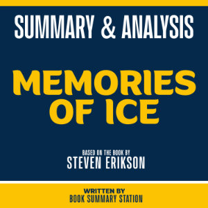 Summary & Analysis - Memories Of Ice