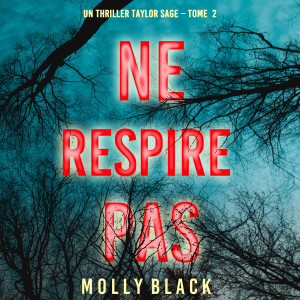 Ne Respire Pas (Un thriller Taylor Sage – Tome  2)