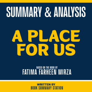 Summary & Analysis - A Place For Us