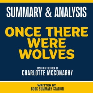 Summary & Analysis - Once There Were Wolves